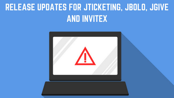 Release-Updates-for-JTicketing-JBolo-JGive-and-Invitex-1