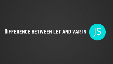 Difference-between-Let-and-Var-in-JS