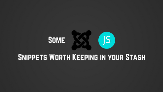 Some JavaScript code snippets in Joomla worth keeping in your stash ...