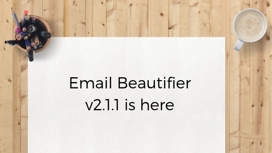 Email-Beautifier-v2.1.1-is-here
