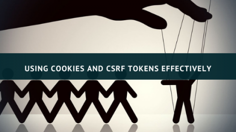 Using-Cookies-and-CSRF-tokens-effectively