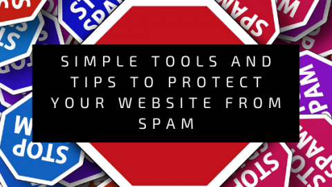 Simple Tools and Tips To Protect Your Website From SPAM