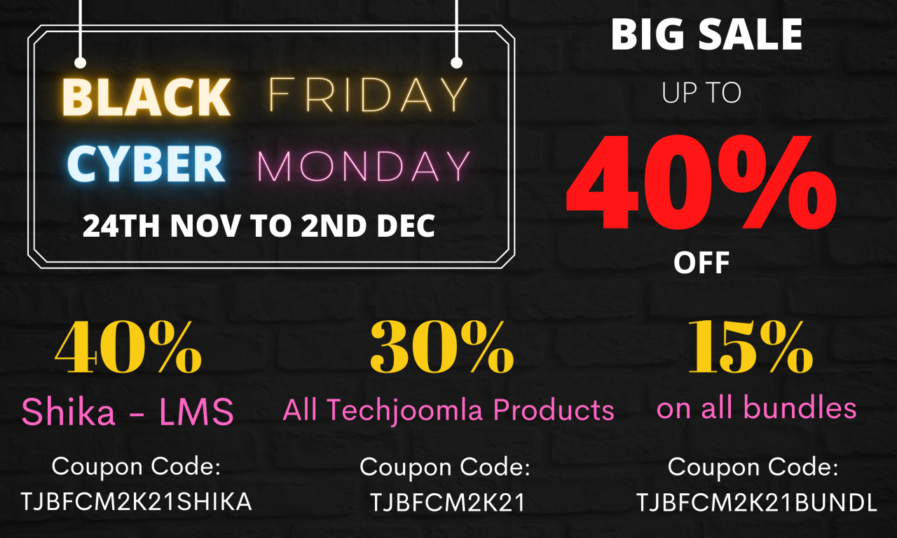 Black Friday and Cyber Monday Sale 2021 Up to 40 off The Techjoomla