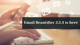Email-Beautifier-2.2.4-is-here