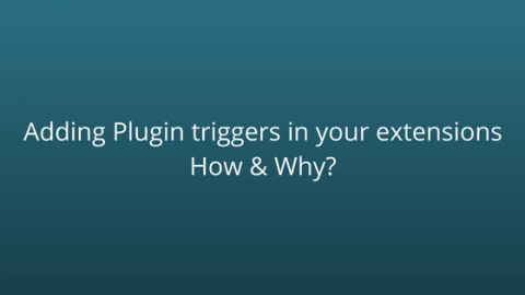Adding-Plugin-triggers-in-your-extensions.-How--Why-