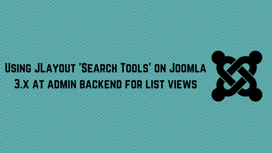 Using-JLayout-Search-Tools-on-Joomla-3.x-at-admin-backend-for-list-views