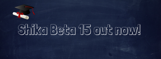 Shika Beta 15 is out with some cool new features!