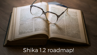 Roadmap for Shika 1.2
