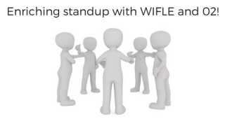 Enrich your standup meeting with WIFLE & 02(Occasion Opinion)