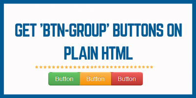 How to get ‘btn-group’ buttons in plain html?